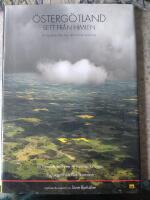 &Ouml;sterg&ouml;tland sett fr&aring;n himlen: En hisnande f&auml;rd &ouml;ver ett historiskt landskap 