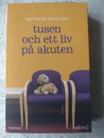 Tusen och ett liv p&aring; akuten