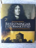 Bef&auml;stningar i stormaktstid : Erik Dahlbergh och bef&auml;stningskonsten