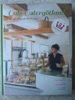 Caf&eacute; &Ouml;sterg&ouml;tland : recept och guide till 44 caf&eacute;er