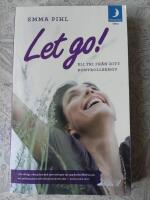 Let go! : bli fri fr&aring;n ditt kontrollbehov
