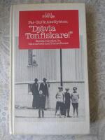 "Dj&auml;vla tonfiskare" : samtal om v&aring;ra liv