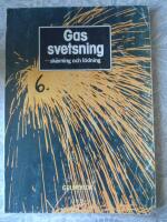 Gassvetsning : skärning och lödning : grundbok