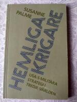 Hemliga krigare : om USA:s milit&auml;rstrategi i tredje v&auml;rlden