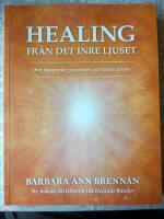 Healing fr&aring;n det inre ljuset : den skapande processen p&aring; fj&auml;rde niv&aring;n