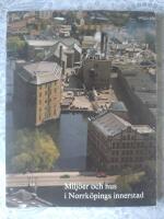 Milj&ouml;er och hus i Norrk&ouml;pings innerstad: Kulturmilj&ouml;kommitt&eacute;ns f&ouml;rslag 1973