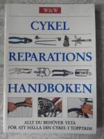 Cykelreparationshandboken : [allt du behöver veta för att hålla din cykel i topptrim]