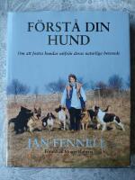 F&ouml;rst&aring; din hund : om att fostra hundar utifr&aring;n deras naturliga beteende