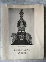 Karlshamns kyrkor: Sveriges kyrkor konsthistoriskt inventarium Band IV H&auml;fte 2
