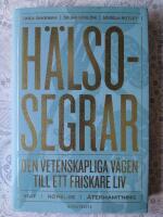 H&auml;lsosegrar : den vetenskapliga v&auml;gen till ett friskare liv