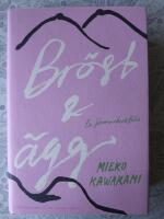 Br&ouml;st och &auml;gg : en sommarber&auml;ttelse