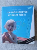 Ge ditt  barn 100 m&ouml;jligheter Ist&auml;llet f&ouml;r 2 : om genusf&auml;llor och genuskrux i vardagen