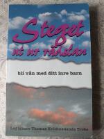 Steget ut ur r&auml;dslan : bli v&auml;n med ditt inre barn