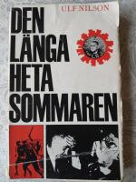 Den l&aring;nga heta sommaren: Lyndon B. Johnsons kamp och seger