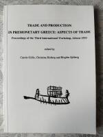Trade and production in premonetary Greece : aspects of trade : proceedings of the third international workshop, Athens 1993