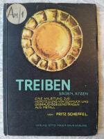Treiben s&auml;gen, &auml;tzen: Eine anleitung zur herstellung von schmuck-und gebrauchsgegenst&auml;nden aus metall