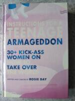 Instructions for a teenage armageddon - 30+ kick-ass women on how to take over the world