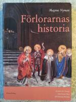 F&ouml;rlorarnas historia : katolskt liv i Sverige fr&aring;n Gustav Vasa till drottning Kristina
