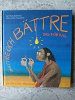 B&auml;ttre och b&auml;ttre  dag f&ouml;r dag