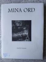 Mina ord : en diktsamling i fyra delar