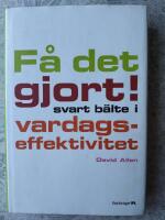 F&aring; det gjort! : svart b&auml;lte i vardagseffektivitet