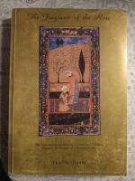 The fragrance of the rose : the transmission of religion, culture, and tradition through the translation of Persian poetry