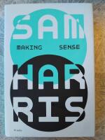 Making sense : samtal med Sam Harris