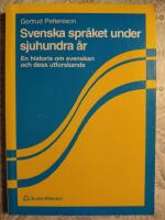 Svenska spr&aring;ket under sjuhundra &aring;r