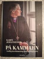 P&aring; kammarn : andlig &aring;terh&auml;mtning med biskop Karin