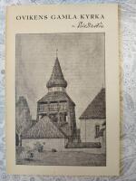 Ovikens gamla kyrka: N&aring;gra minnesblad vid kyrkans &aring;terinvigning midsommarafton 1935