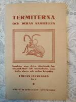 Termiterna och deras samh&auml;llen: Insekter som driva &aring;kerbruk, boskapssk&ouml;tsel och storindustri, som h&aring;lla slavar och ordna krigst&aring;g