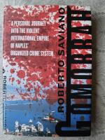 Gomorrah: A personal journey into the violent international empire of Naples' organized crime system 