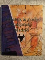 Arbetets &auml;ra och kungarna i Madrid : [en Europaresa]