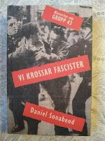Vi krossar fascister &ndash; historien om grupp 43