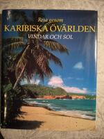 Resa genom karibiska &ouml;v&auml;rlden - vindar och sol