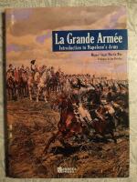 La grande arm&eacute;e: Introduction to Napoleon's army