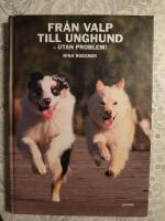 Fr&aring;n valp till unghund : utan problem!