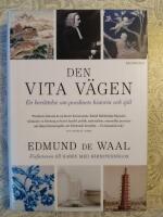 Den vita v&auml;gen : en ber&auml;ttelse om porslinets historia och sj&auml;l