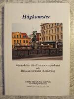 H&aring;gkomster: Minnesbilder fr&aring;n universitetssjukhuset och h&auml;lsouniversitetet i Link&ouml;ping 