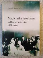 Medicinska fakulteten vid Lunds universitet 1668-2003