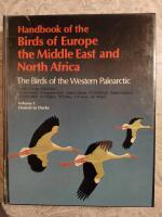 Handbook of the birds of Europe, the Middle East, and North Africa : the birds of the western Palearctic