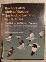Handbook of the birds of Europe, the Middle East, and North Africa : the birds of the western Palearctic