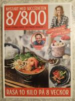 Nystart med succ&eacute;dieten 8/800 : rasa 10 kilo p&aring; 8 veckor