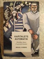 Kapitalets automatik : m&auml;nskliga robotar och systematisk dumhet
