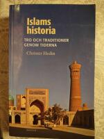 Islams historia : tro och traditioner genom tiderna