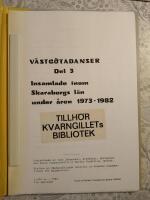V&auml;stg&ouml;tadanser del 3: Insamlade inom Skaraborgs l&auml;n under &aring;ren 1973-1982