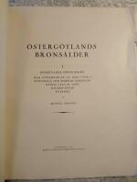 &Ouml;sterg&ouml;tlands brons&aring;lder I: Beskrivande f&ouml;rteckning med avbildningar av l&ouml;sa fynd i offentliga och enskilda samlingar, k&auml;nda gravar samt h&auml;llristningar 
