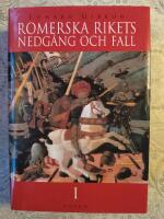 Romerska rikets nedg&aring;ng och fall