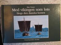 Med vikingen som lots l&auml;ngs den danska kusten