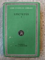Epictetus I: The discourses as reported by Arrian, the manual and fragments: Vol.I discourses books I and II